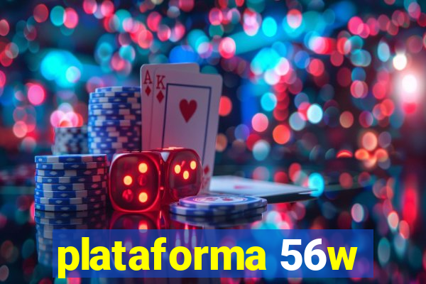 plataforma 56w